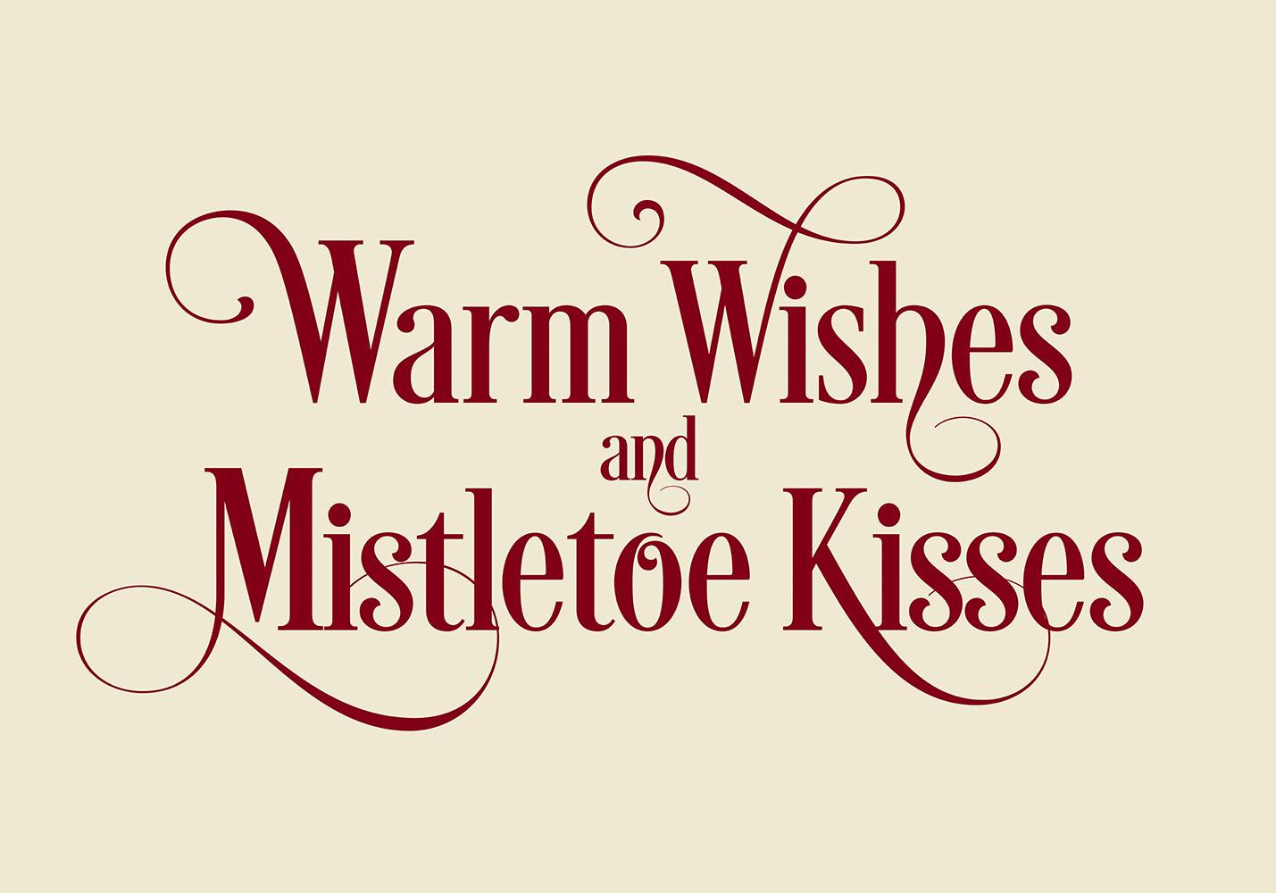 Warm Wishes and Mistletoe Kisses Poster 0