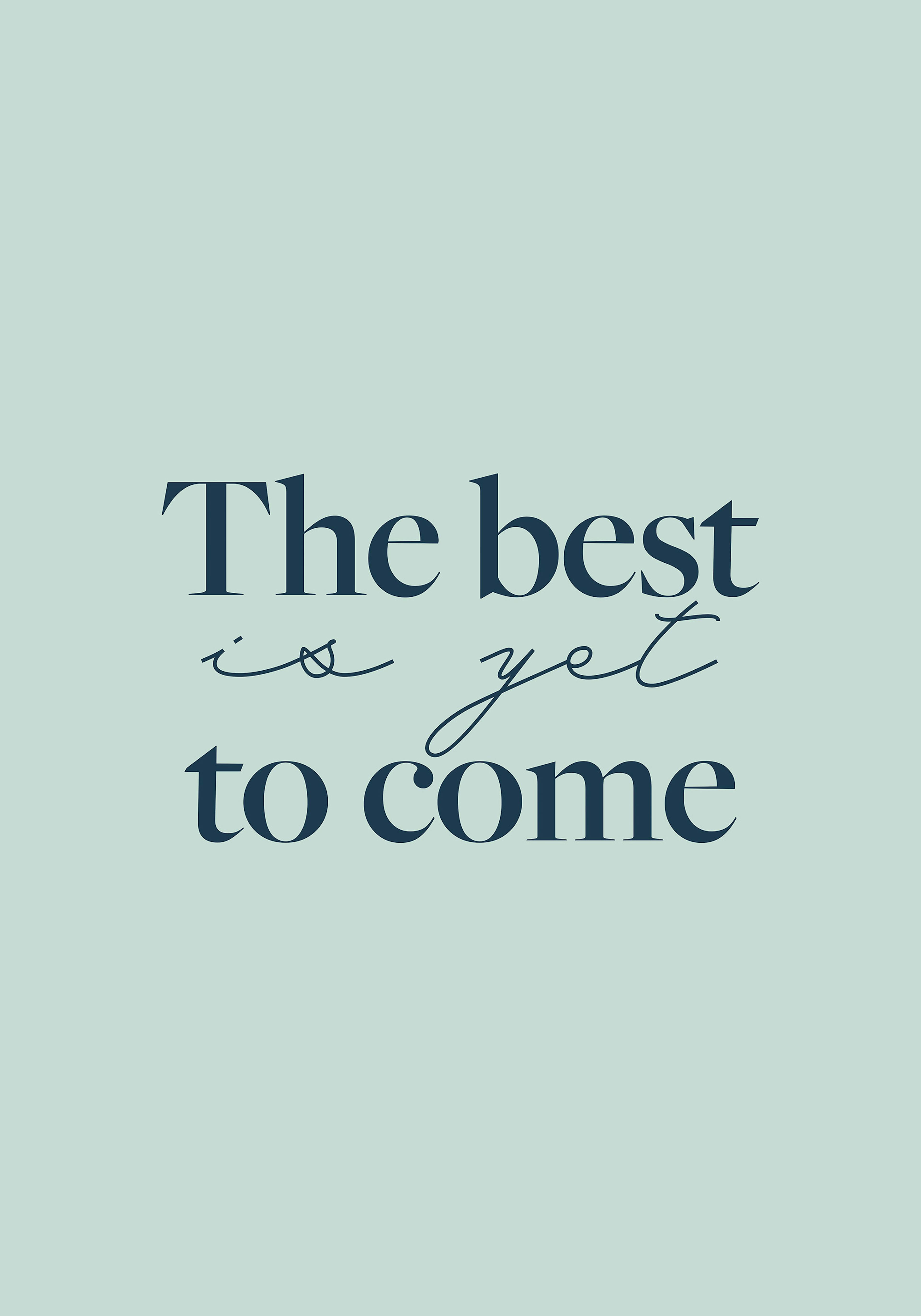 The Best Is Yet to Come Plakat 0