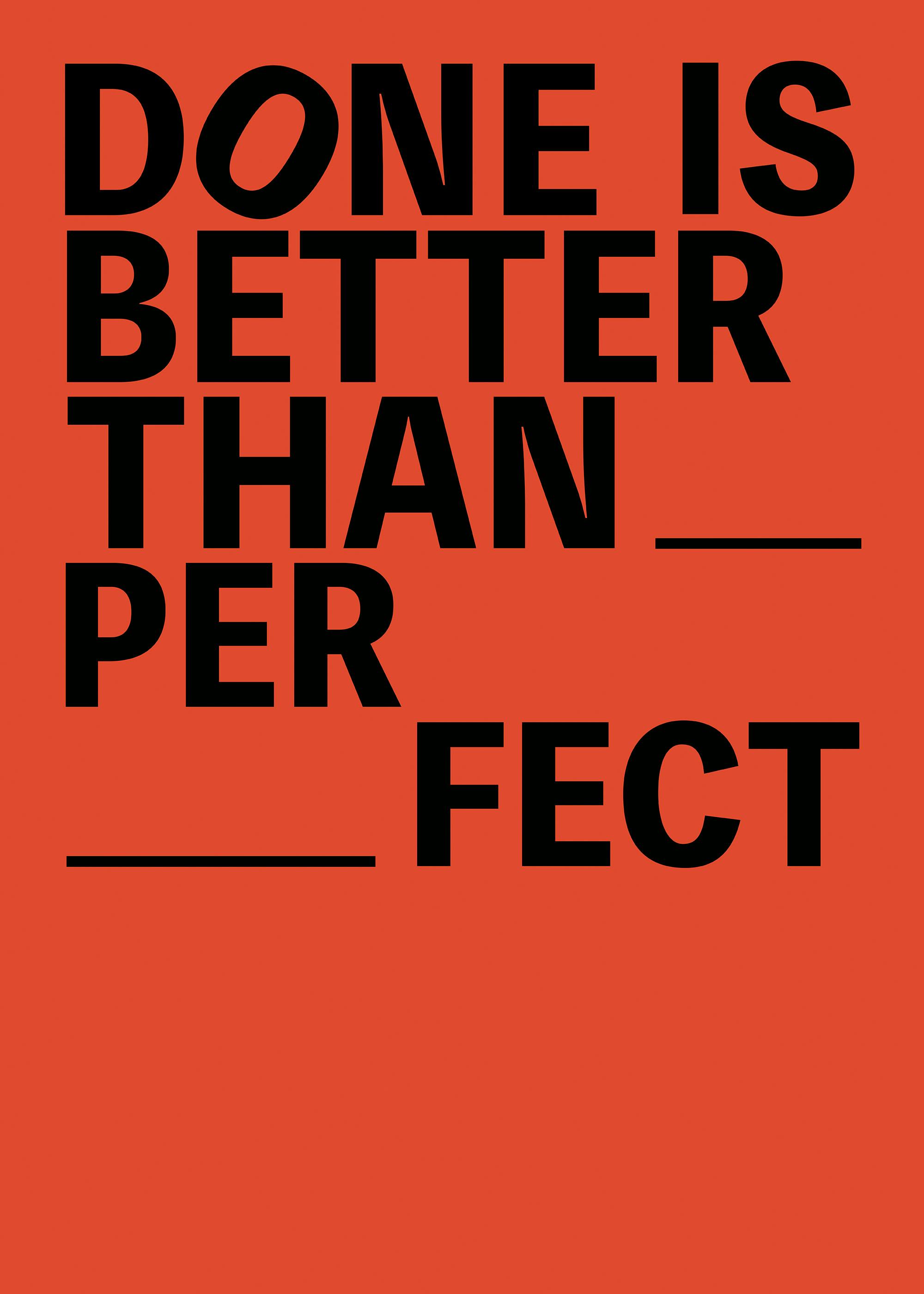 Done Is Better Than Perfect Poster 0