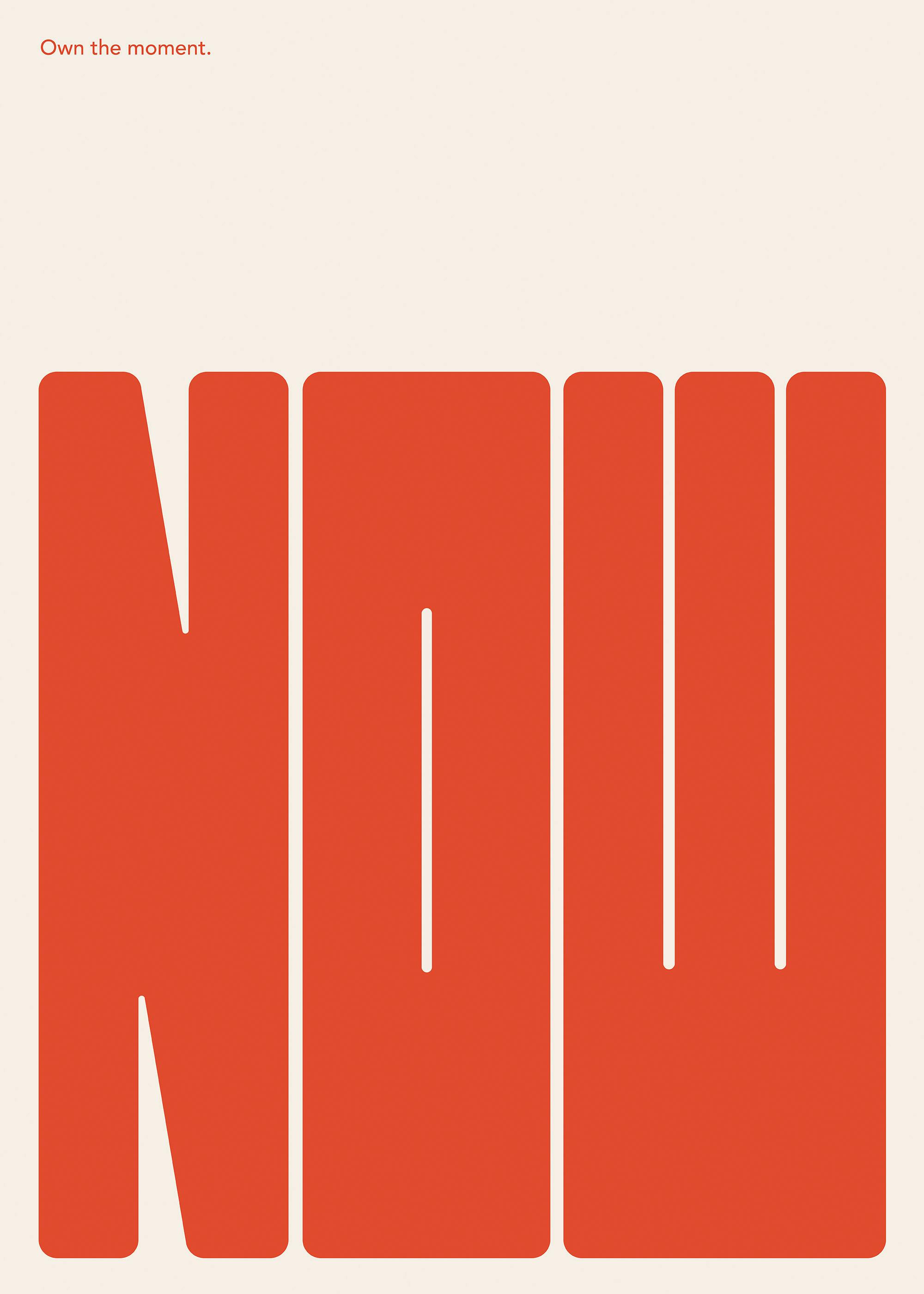 Own the Moment Now Poster 0