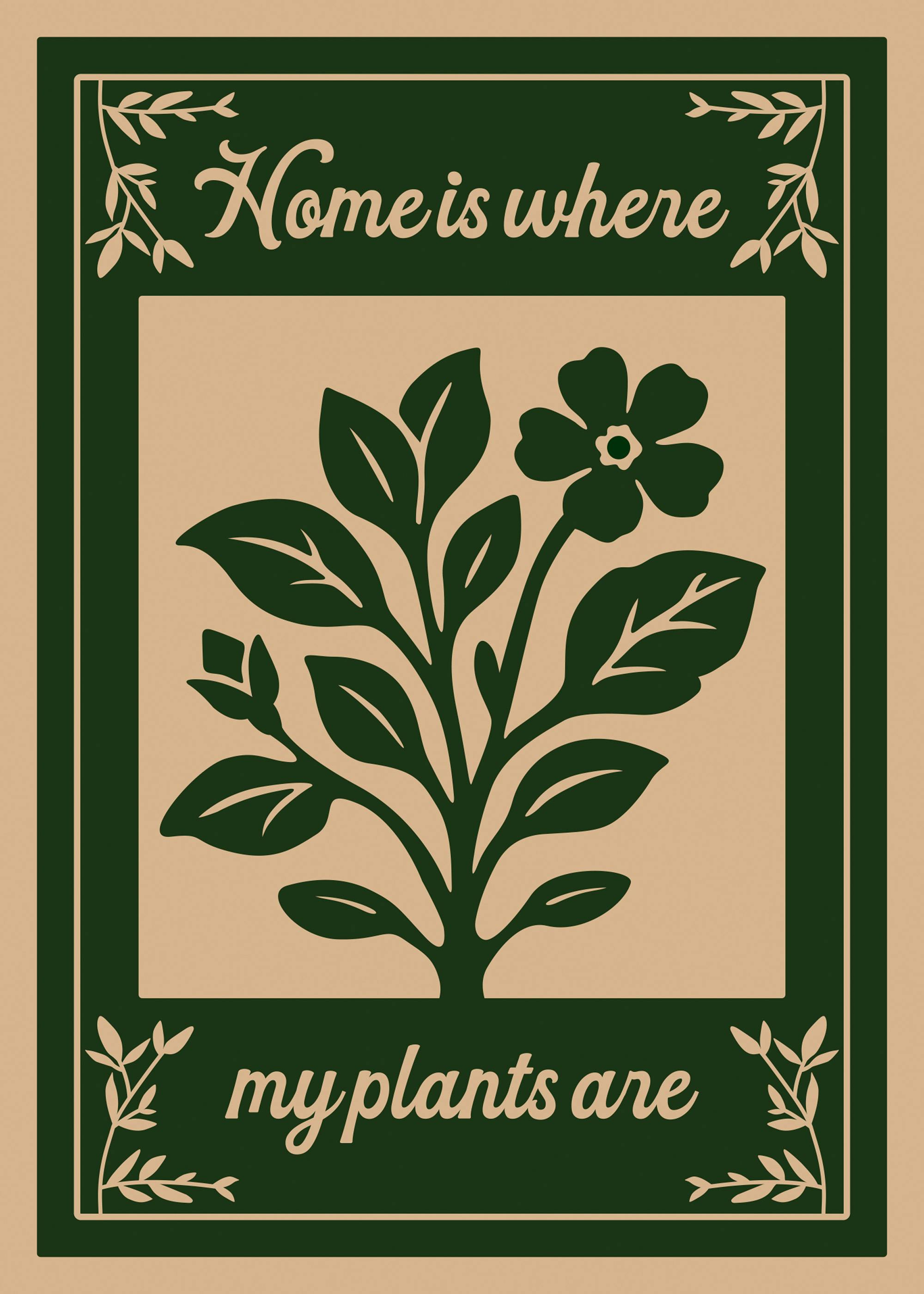 Zuhause ist da, wo meine Pflanzen sind Poster 0