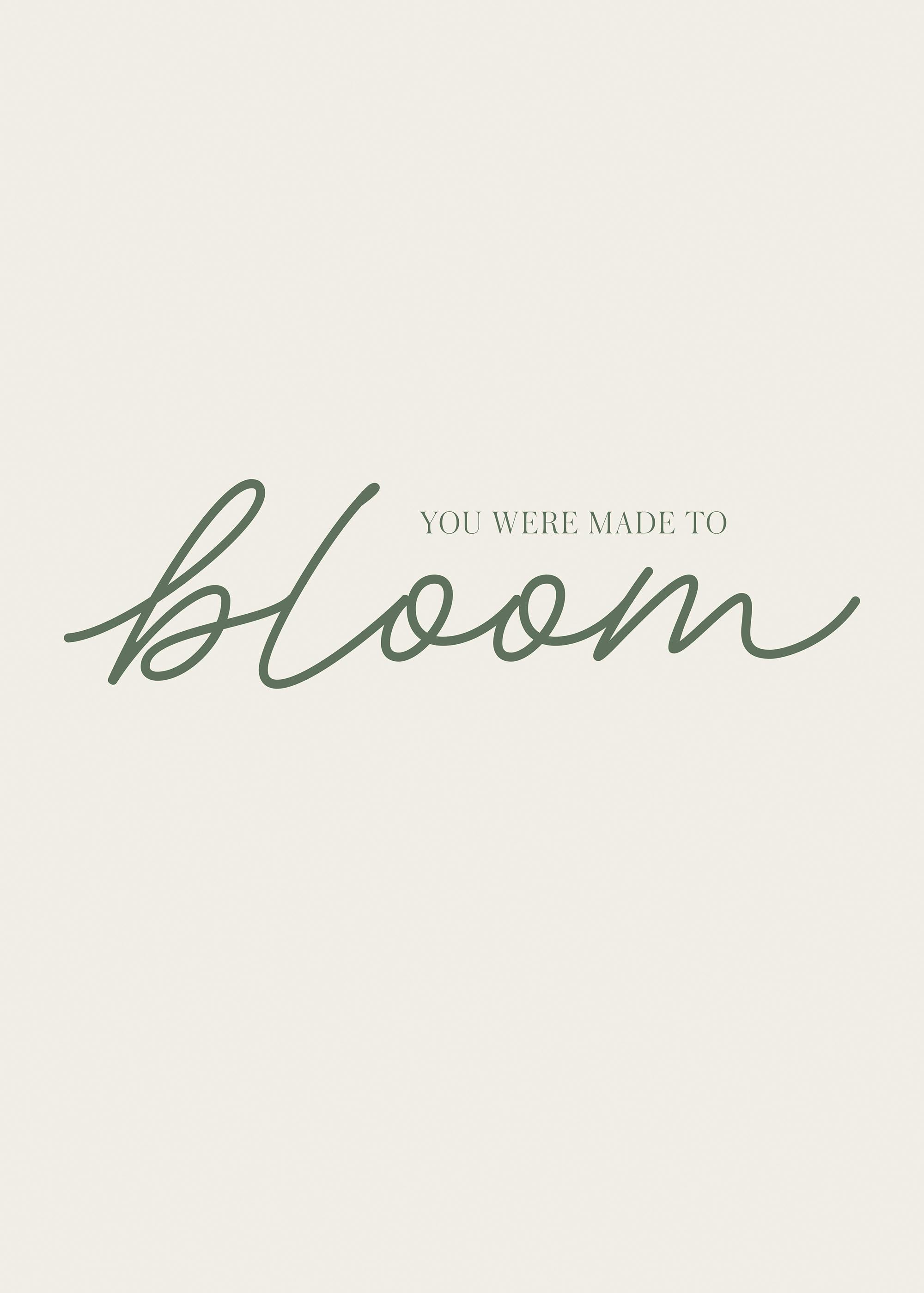 You Were Made to Bloom Poster 0