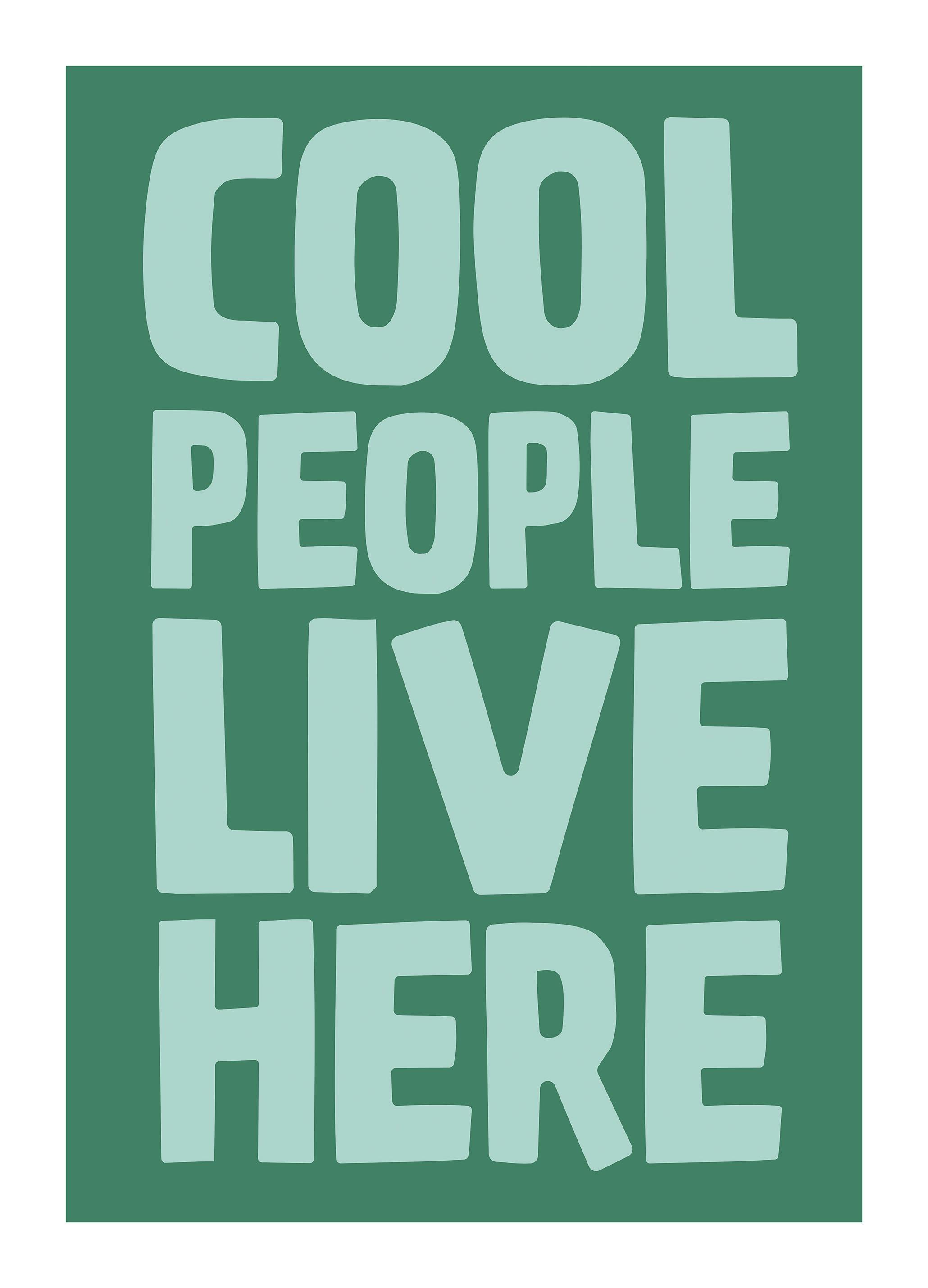 Cool People Live Here Green Poster (50x70 cm) - Poster Store