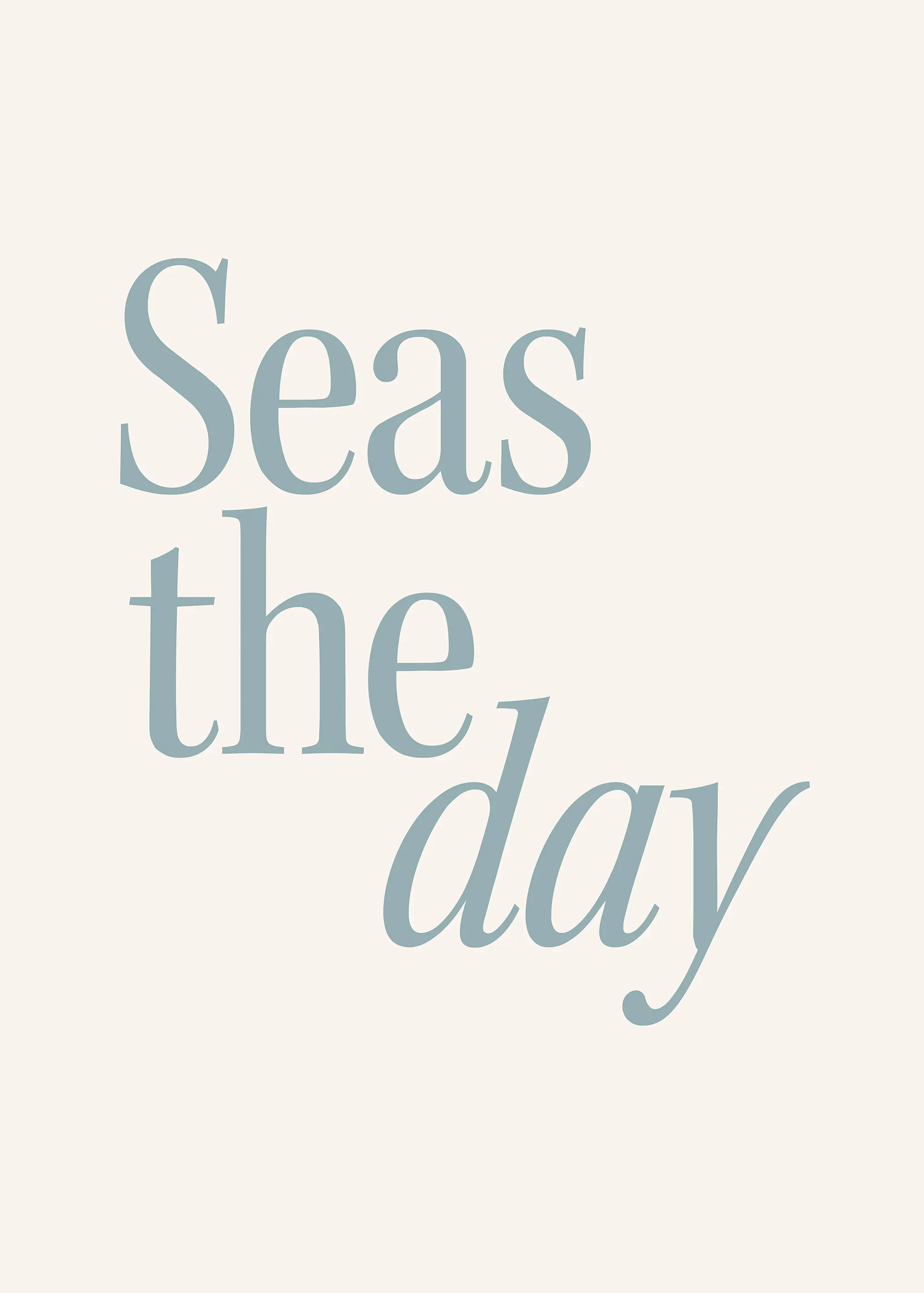 Seas the Day Poster 0
