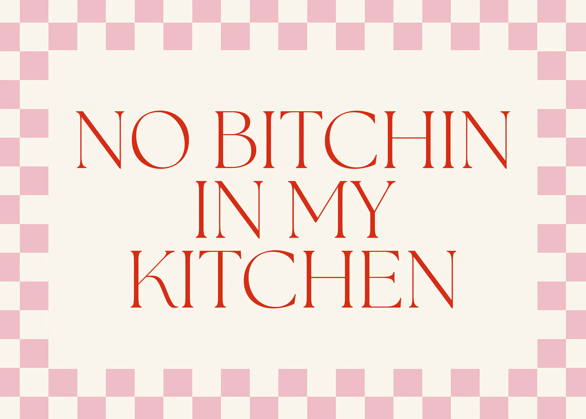 No Bitchin Kitchen Poster 0