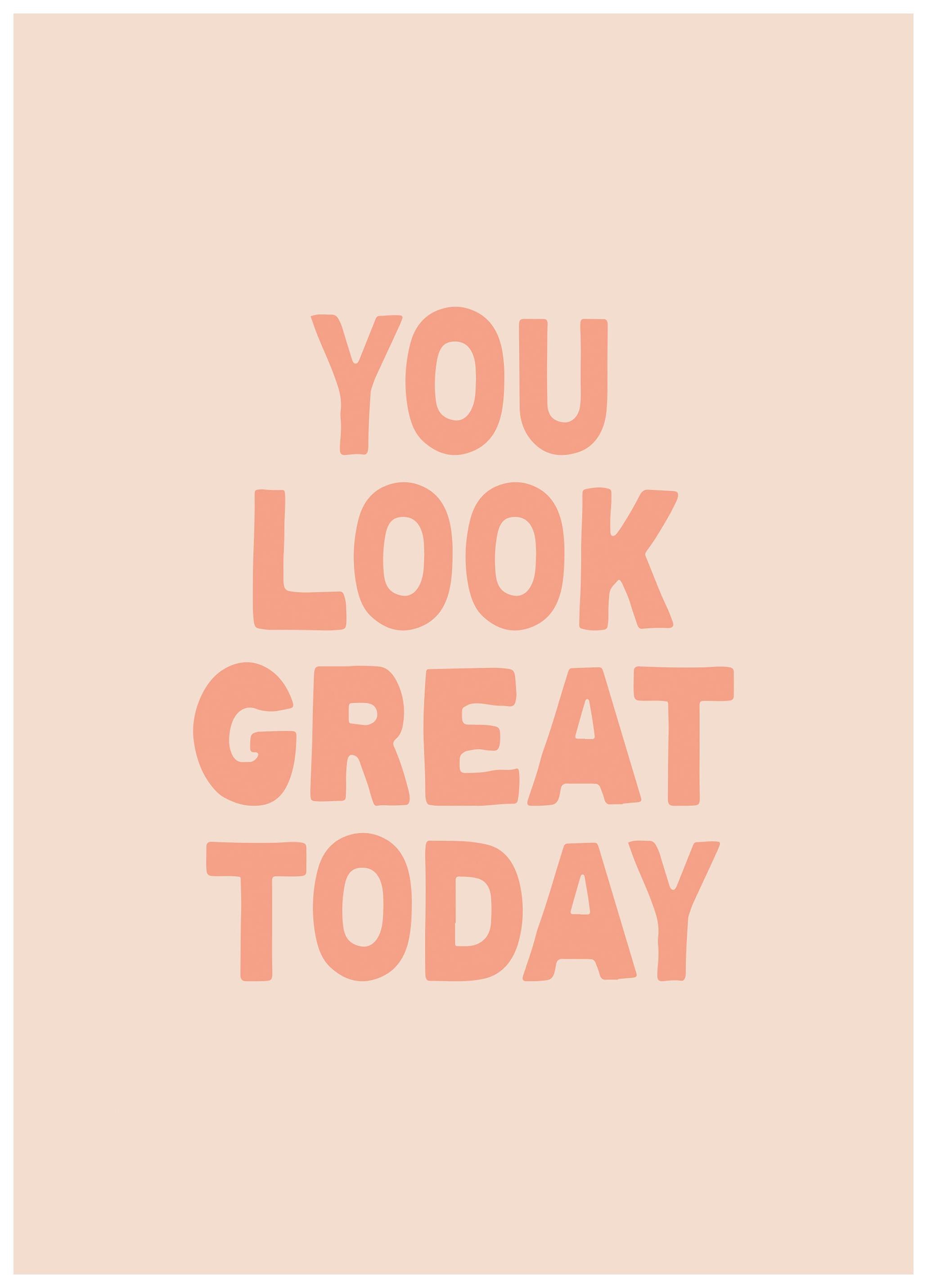 You Look Great Poster (50x70 cm) - Poster Store