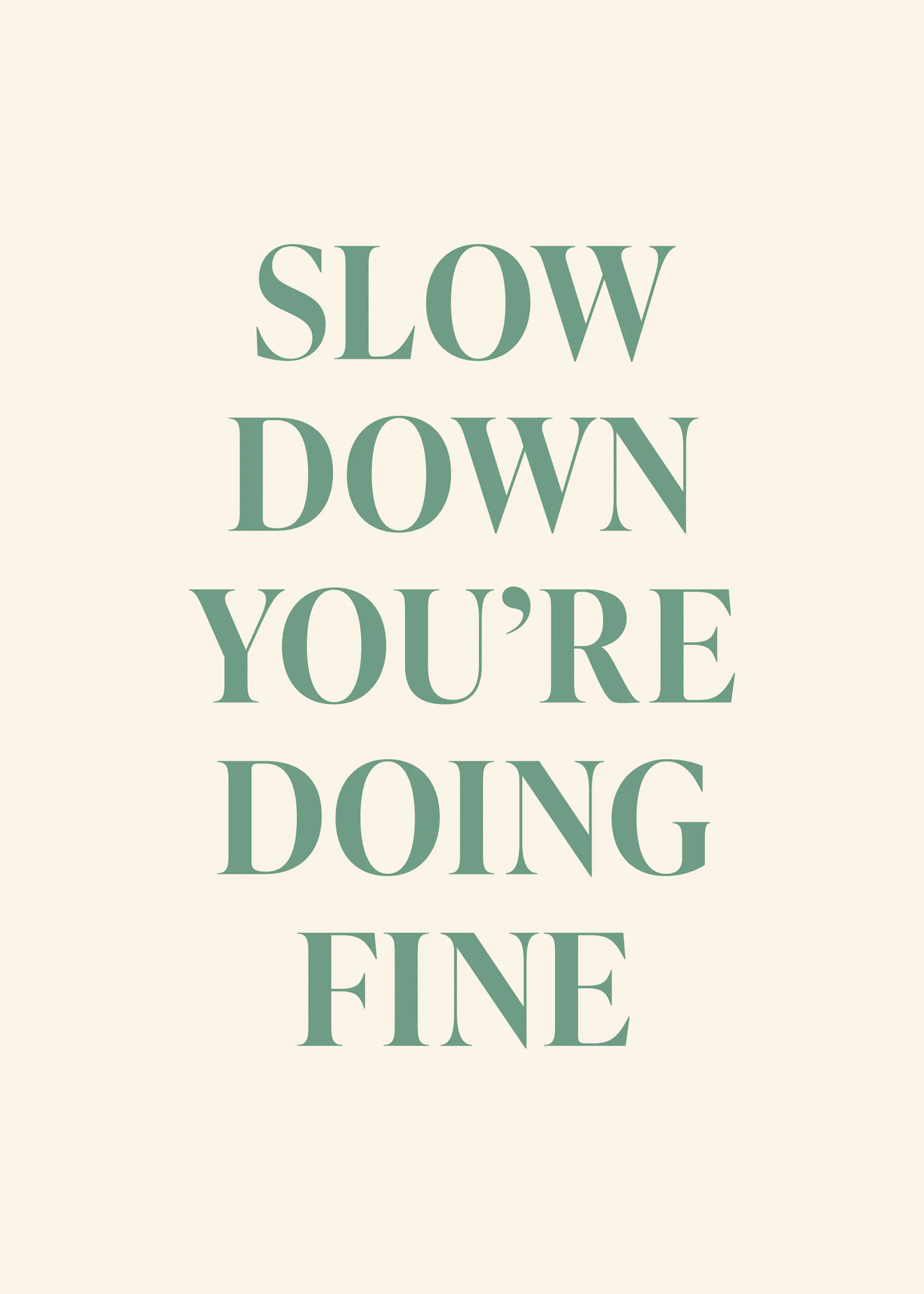 Slow Down Print 0