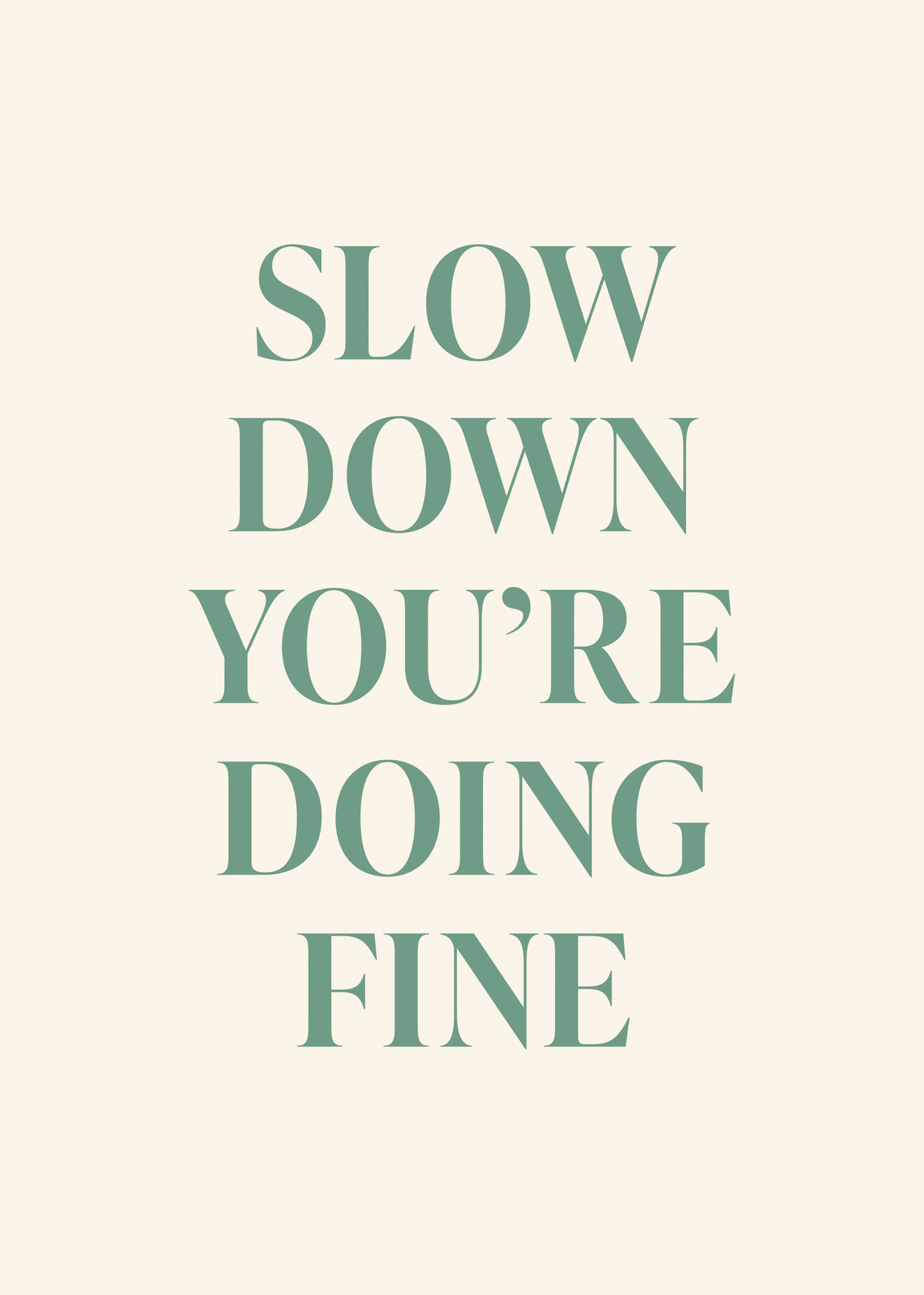 Slow Down Print 0