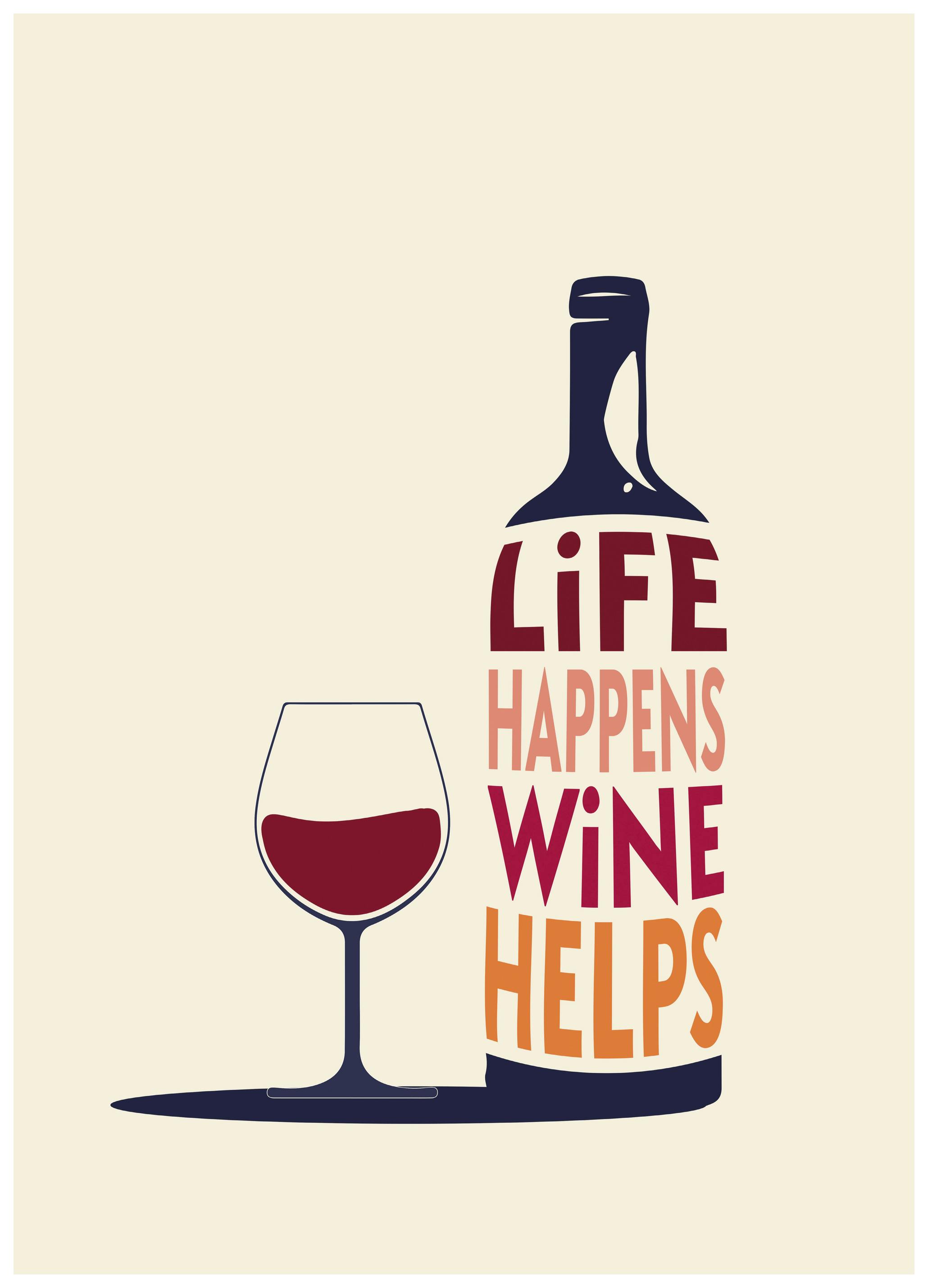 Rio Soley - Life Happens Wine Helps Juliste (50x70 cm) - Poster Store