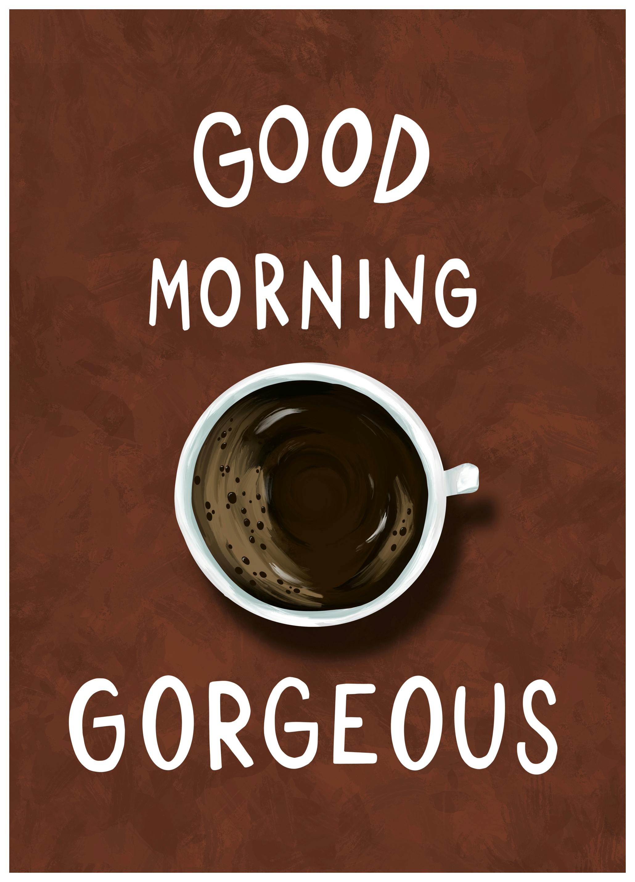 EMELIEmaria - Good Morning Gorgeous Coffee Poster (50x70 cm) - Poster Store