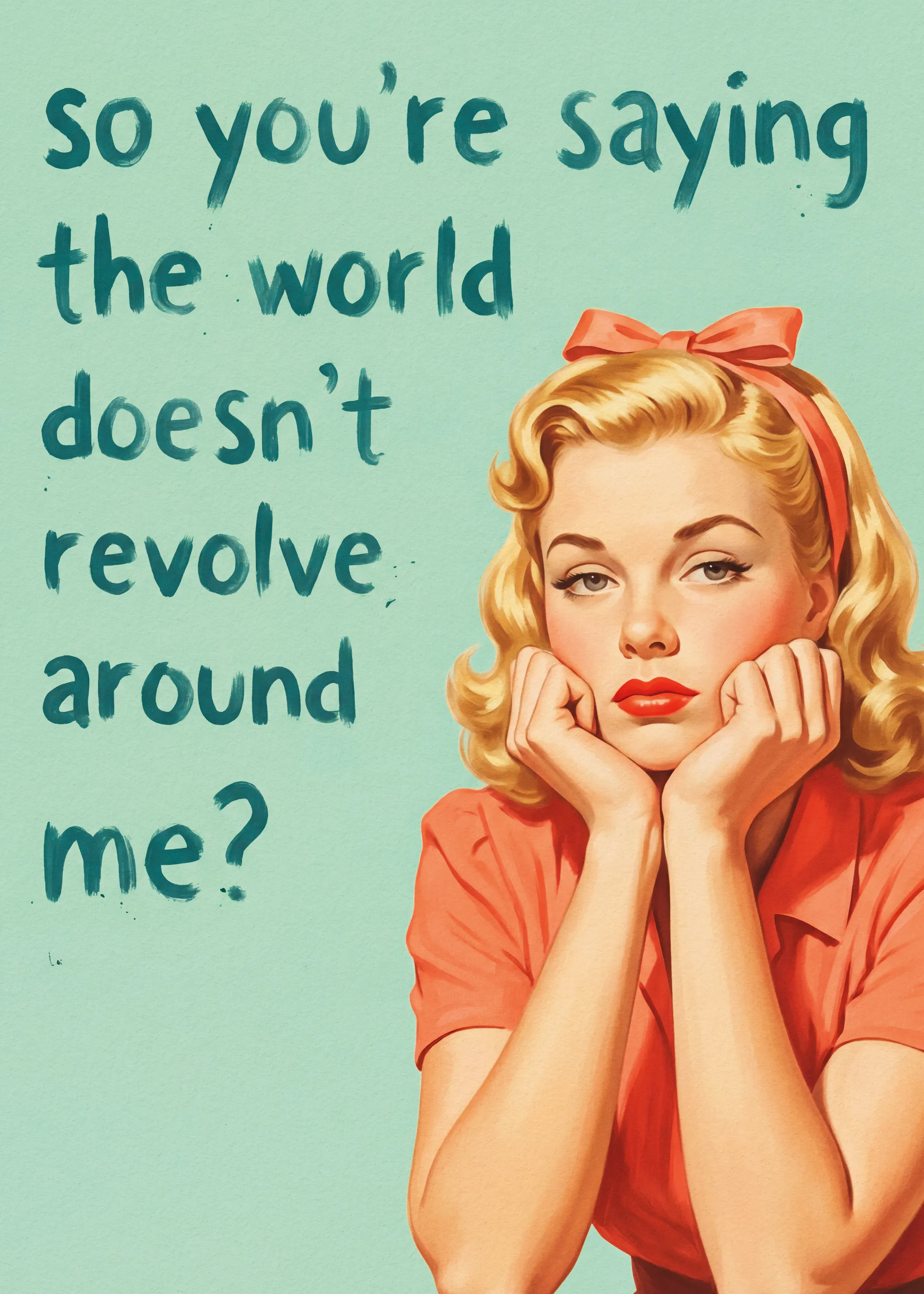 Andreas Magnusson - Sassy Retro Woman Quote Poster 0