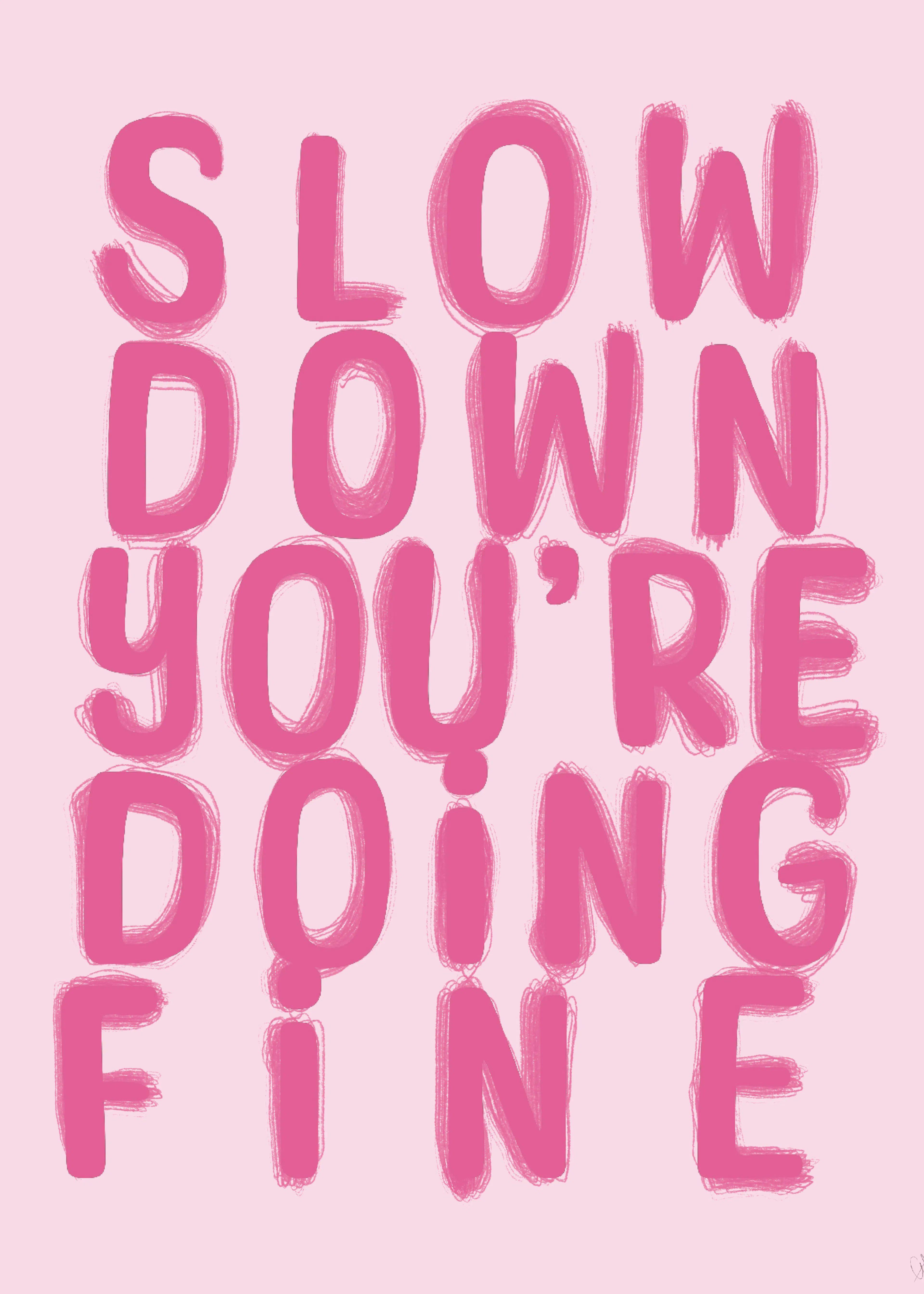 Anne-Marie Volfova - Slow Down You're Doing Fine Poster 0