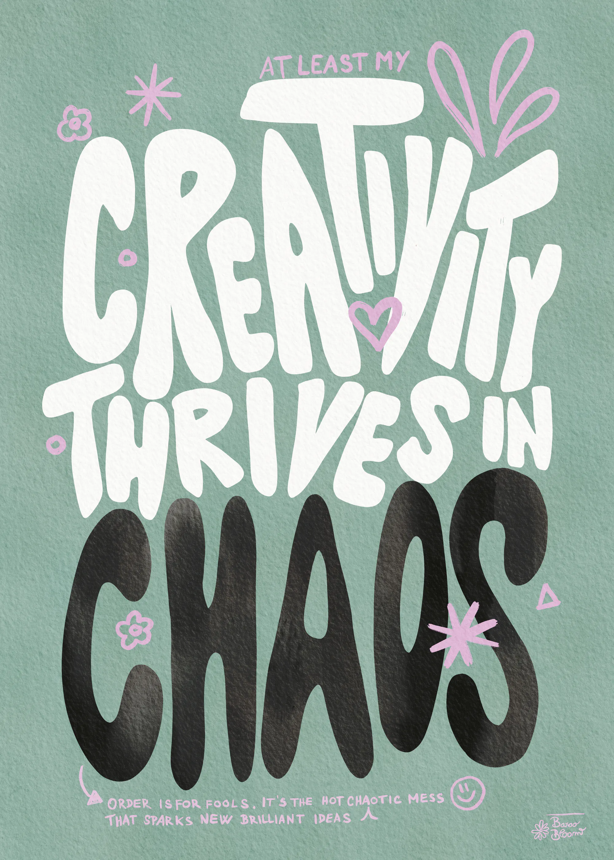 Baroo Bloom - Creative Chaos Citat Poster 0