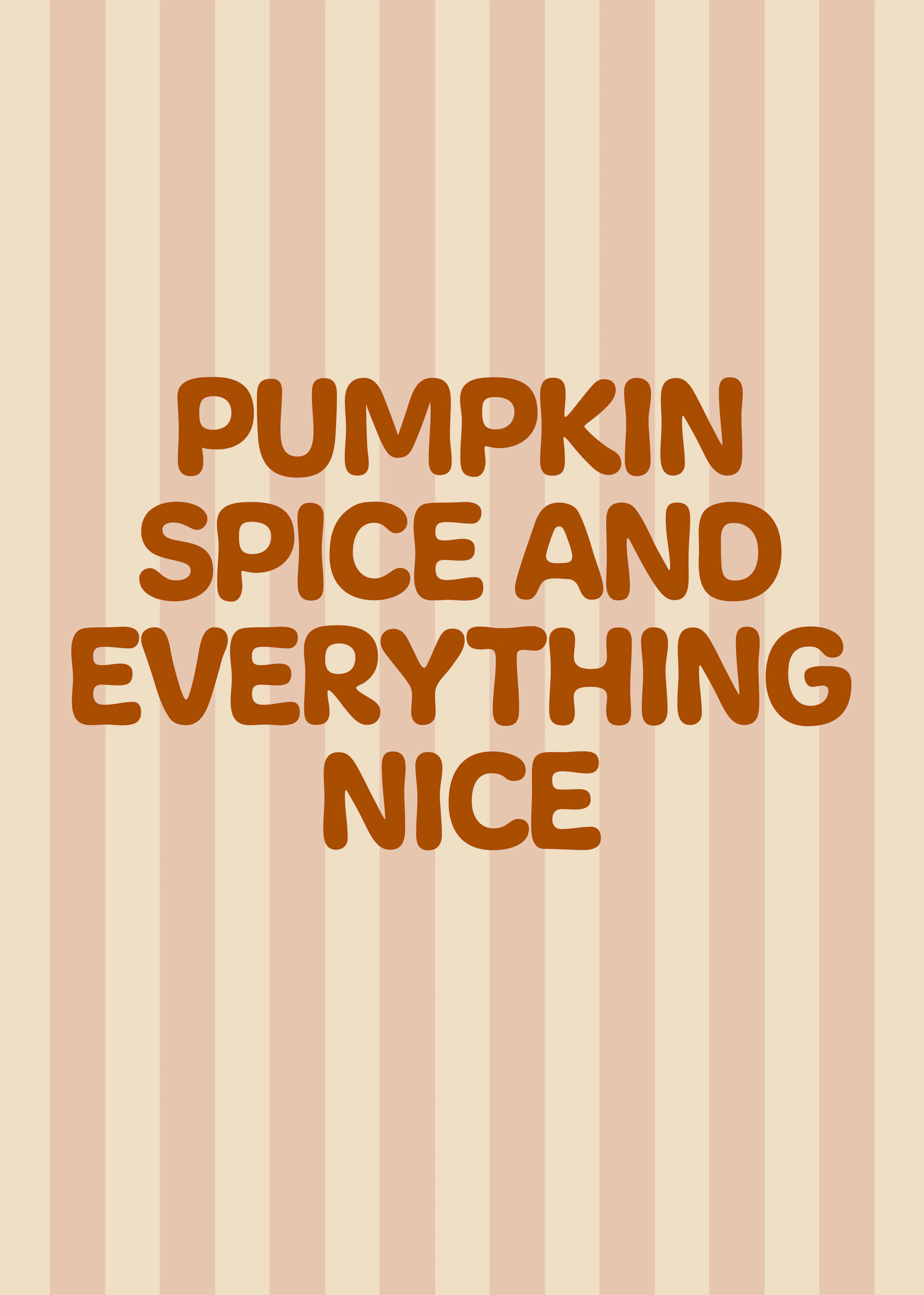 Pumpkin Spice Everything Nice Poster 0