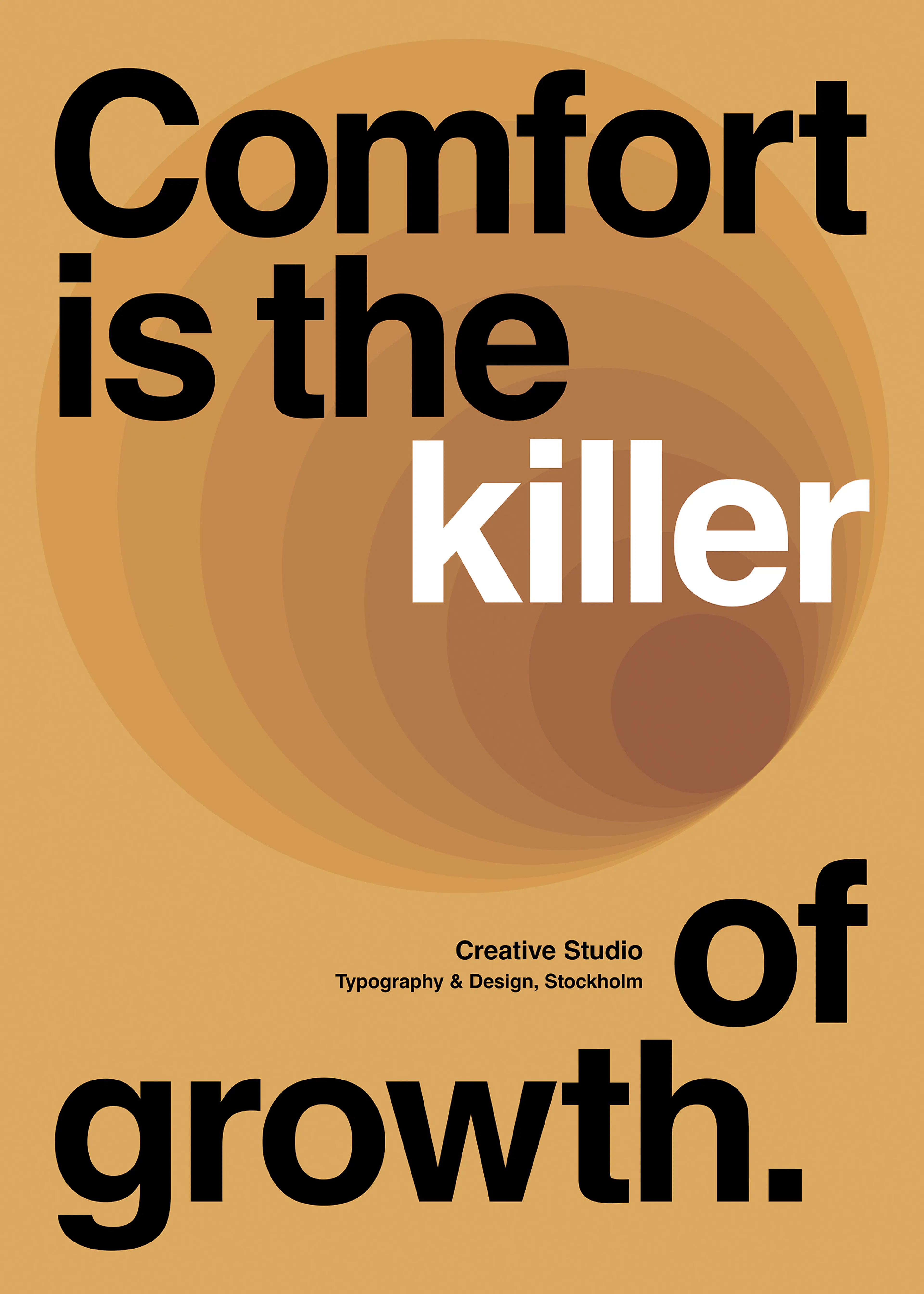 A poster with the phrase Comfort is the killer of growth in black and white text on an orange background with circular patterns.